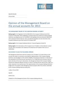 EBA/OP[removed]June 2014 Opinion of the Management Board on the annual accounts for 2013 THE MANAGEMENT BOARD OF THE EUROPEAN BANKING AUTHORITY