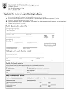 THE UNIVERSITY OF BRITISH COLUMBIA, Okanagan Campus Enrolment Services UNC 322, 3333 University Way Kelowna, BC V1V 1V7  Application for Review of Assigned Standing in a Course