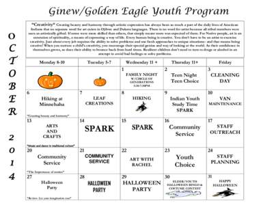 Ginew/Golden Eagle Youth Program “Creativity“ Creating beauty and harmony through artistic expression has always been so much a part of the daily lives of American O C T