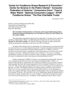 Center for Foodborne Illness Research & Prevention * Center for Science in the Public Interest * Consumer Federation of America * Consumers Union * Food & Water Watch * National Consumers League * STOP Foodborne Illness 