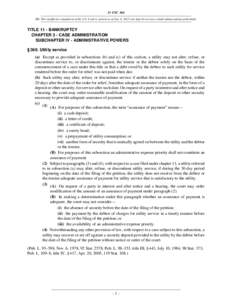 11 USC 366 NB: This unofficial compilation of the U.S. Code is current as of Jan. 4, 2012 (see http://www.law.cornell.edu/uscode/uscprint.html). TITLE 11 - BANKRUPTCY CHAPTER 3 - CASE ADMINISTRATION SUBCHAPTER IV - ADMIN