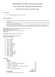 JOINT RESEARCH CENTRE - Draft Work Programme 2013 Action n° [removed]SOIL - Soil Data and Information Systems Institute for environment and sustainability (Ispra) Thematic Area •