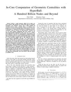 1  In-Core Computation of Geometric Centralities with HyperBall: A Hundred Billion Nodes and Beyond Paolo Boldi