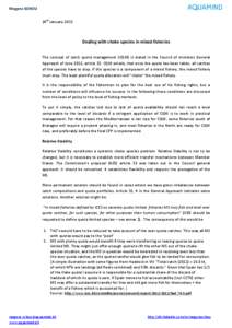 Mogens SCHOU 24th January 2013 Dealing with choke species in mixed fisheries The concept of catch quota management (CQM) is stated in the Council of ministers General Approach of June 2012, article 15. CQM entails, that 