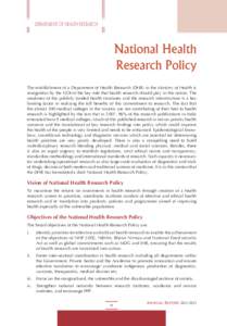 DEPARTMENT OF HEALTH RESEARCH  National Health Research Policy The establishment of a Department of Health Research (DHR) in the Ministry of Health is recognition by the GOI of the key role that health research should pl