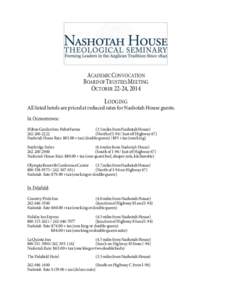 ACADEMIC CONVOCATION BOARD OF TRUSTEES MEETING OCTOBER 22-24, 2014 LODGING All listed hotels are priced at reduced rates for Nashotah House guests. In Oconomowoc: