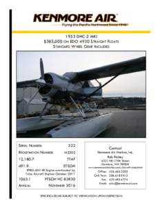 1953 DHC-2 MKI $385,000 ON EDO 4930 STRAIGHT FLOATS STANDARD WHEEL GEAR INCLUDED SERIAL NUMBER: