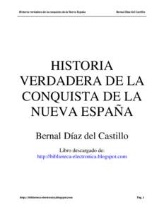 Historia verdadera de la conquista de la Nueva España  Bernal Díaz del Castillo HISTORIA VERDADERA DE LA