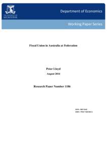 Department of Economics Working Paper Series Fiscal Union in Australia at Federation  Peter Lloyd