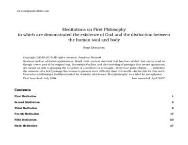 www.earlymoderntexts.com  Meditations on First Philosophy in which are demonstrated the existence of God and the distinction between the human soul and body René Descartes
