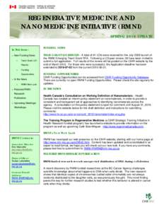 REGENERATIVE MEDICINE A ND NANOMEDICINE INITIATIVE (RM NI) SPRING 2010 UPDATE In This Issue: o New Funding News