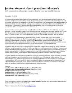 Joint-statement	about	presidential	search	  York	community	members	raise	concerns	about	process	and	possible	outcome November	25,	2016