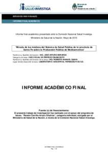 ESTUDIOS INDIVIDUALES INFORME FINAL ACADÉMICO Informe final académico presentado ante la Comisión Nacional Salud Investiga. Ministerio de Salud de la Nación. Mayo de 2013