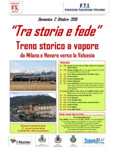 Domenica 2 Ottobre 2016  “Tra storia e fede” Treno storico a vapore da Milano e Novara verso la Valsesia PROGRAMMA