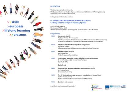 INVITATION The International Hellenic University The European Centre for the Development of Vocational Education and Training (Cedefop) and Europe Direct of Central Macedonia invite you to an information event on