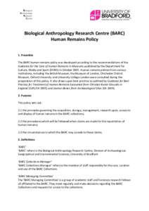 Biological Anthropology Research Centre (BARC) Human Remains Policy 1. Preamble The BARC human remains policy was developed according to the recommendations of the Guidance for the Care of Human Remains in Museums publis