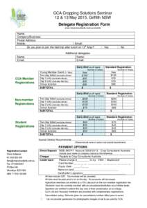 CCA Cropping Solutions Seminar 12 & 13 May 2015, Griffith NSW Delegate Registration Form www.cropconsultants.com.au/events  Name: