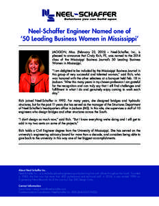 Neel-Schaffer Engineer Named one of ‘50 Leading Business Women in Mississippi’ JACKSON, Miss. (February 23, 2015) – Neel-Schaffer, Inc., is pleased to announce that Cindy Rich, PE, was named to the 2014 class of th