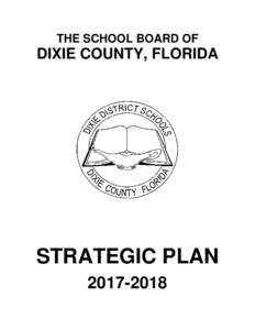 THE SCHOOL BOARD OF  DIXIE COUNTY, FLORIDA STRATEGIC PLAN