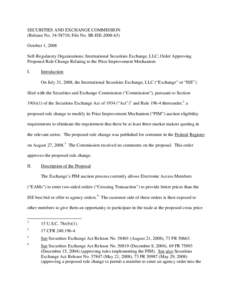 SECURITIES AND EXCHANGE COMMISSION (Release No[removed]; File No. SR-ISE[removed]October 1, 2008 Self-Regulatory Organizations; International Securities Exchange, LLC; Order Approving Proposed Rule Change Relating to t