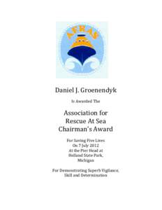 Daniel J. Groenendyk Is Awarded The Association for Rescue At Sea Chairman’s Award