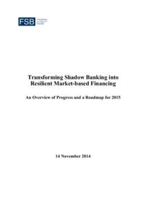 Progress Report on Transforming Shadow Banking into Resilient Market-Based Financing