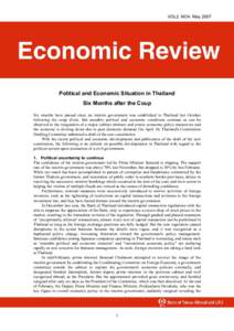 VOL2. NO4. May[removed]Political and Economic Situation in Thailand Six Months after the Coup Six months have passed since an interim government was established in Thailand last October following the coup d’etat. But uns