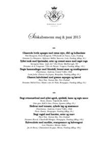 Selskabsmenu maj & juni 2015 Glaserede hvide aparges med rømø rejer, dild og hollandaise Petit Bourgeois, Henri Bourgeois, VPD Jardin de France, Loire, Frankrig Domaine La Moussiere, Alphonse Mellot, Sancerre, Loire Fr