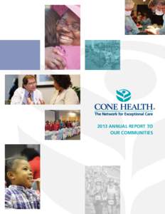 2013 ANNUAL REPORT TO OUR COMMUNITIES Letter to Our Stakeholders Healthcare has experienced great