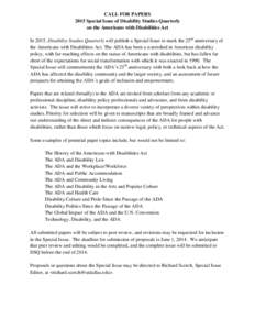 CALL FOR PAPERS 2015 Special Issue of Disability Studies Quarterly on the Americans with Disabilities Act In 2015, Disability Studies Quarterly will publish a Special Issue to mark the 25th anniversary of the Americans w