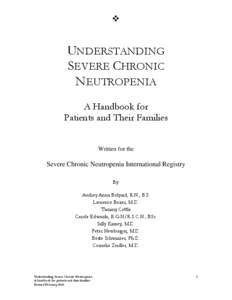   UNDERSTANDING SEVERE CHRONIC NEUTROPENIA A Handbook for