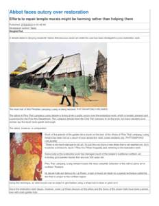Abbot faces outcry over restoration Efforts to repair temple murals might be harming rather than helping them Published: at 02:48 AM Newspaper section: News Bangkok Post are
