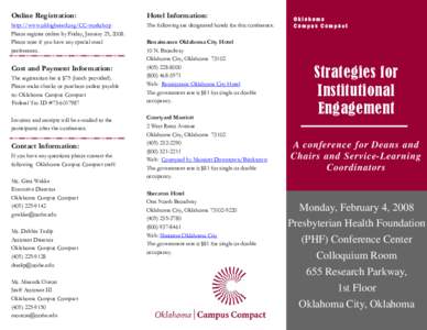 Online Registration:  Hotel Information: http://www.okhighered.org/CC-workshop Please register online by Friday, January 25, 2008.