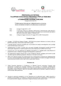 PROTOCOLLO D’INTESA Tra UFFICIO SCOLASTICO REGIONALE PER LA TOSCANA (di seguito denominato USR) e FONDAZIONE SISTEMA TOSCANA (di seguito denominato FST)