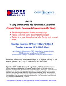 Join Us in Long Branch for two free workshops in November! Financial Dignity, Recovery & Empowerment After Sandy  Establishing a long-term disaster recovery budget  Raising your credit score - becoming bankable aga