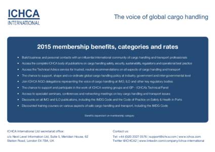 The voice of global cargo handling 2015 membership benefits, categories and rates •	 Build business and personal contacts with an influential international community of cargo handling and transport professionals