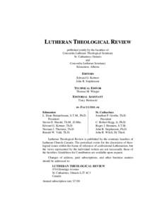 LUTHERAN THEOLOGICAL REVIEW published jointly by the faculties of Concordia Lutheran Theological Seminary St. Catharines, Ontario and Concordia Lutheran Seminary