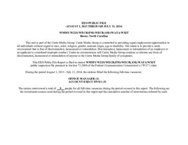 EEO PUBLIC FILE -AUGUST 1, 2013 THROUGH JULY 31, 2014WMMY/WZJS/WECR(FM)/WECR(AM)/WATA/WXIT Boone, North Carolina This unit is part of the Curtis Media Group. Curtis Media Group is committed to providing equal employment 
