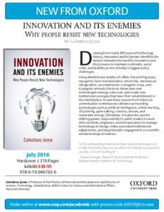 NEW FROM OXFORD  D rawing from nearly 600 years of technology history, Innovation and Its Enemies identifies the