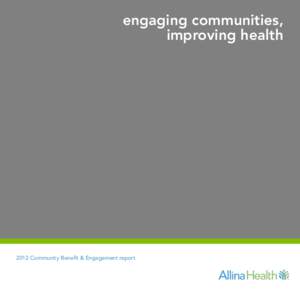 engaging communities, improving health 2012 Community Benefit & Engagement report  engaging communities,