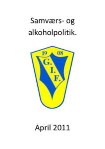 Samværs- og alkoholpolitik. April 2011  Alkoholpolitik i Gjern Idrætsforening.