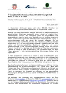 1. Europäische Konferenz zur Gesundheitsförderung in Haft Bonn, 28. undEinladung zum Pressegespräch., 13.15–14.00 h, Gustav-Stresemann-Institut, Bonn Berlin, In Deutschland durchlaufe