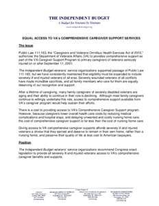 EQUAL ACCESS TO VA’s COMPREHENSIVE CAREGIVER SUPPORT SERVICES The Issue Public Law, the “Caregivers and Veterans Omnibus Health Services Act of 2010,” authorizes the Department of Veterans Affairs (VA) to p