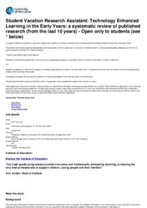 Student Vacation Research Assistant: Technology Enhanced Learning in the Early Years: a systematic review of published research (from the last 10 years) - Open only to students (see * below) A Vacation Research Assistant