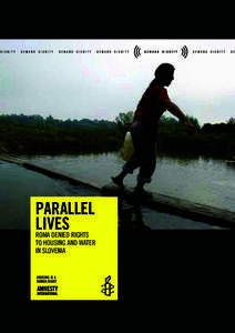 parallel lives RoMa dEnIEd RIghts to hoUsIng and watER In slovEnIa