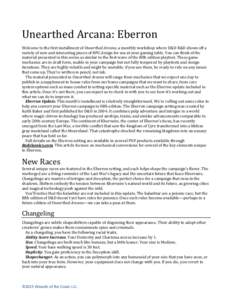Unearthed Arcana: Eberron  Welcome to the first installment of Unearthed Arcana, a monthly workshop where D&D R&D shows off a variety of new and interesting pieces of RPG design for use at your gaming table. You can thin