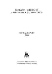 RSAA Annual Report[removed]RESEARCH SCHOOL OF ASTRONOMY & ASTROPHYSICS  ANNUAL REPORT