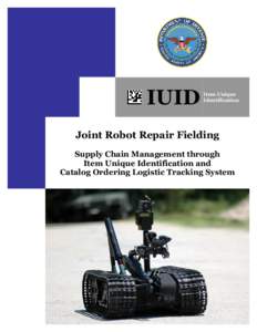 IUID  Item Unique Identification  Joint Robot Repair Fielding