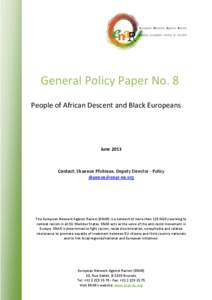 General Policy Paper No. 8 People of African Descent and Black Europeans June[removed]Contact: Shannon Pfohman, Deputy Director - Policy