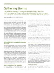 FROM THE BOARD  Gathering Storms The pharma industry is facing increasing political pressure. The wise CMO will use this time to blend strategies and reposition. Derek Hennecke, CEO and President, Xcelience